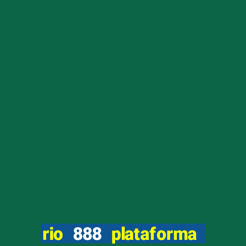 rio 888 plataforma de jogos